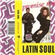 Latin Soul - Promise Me (The 1991 Remixes)